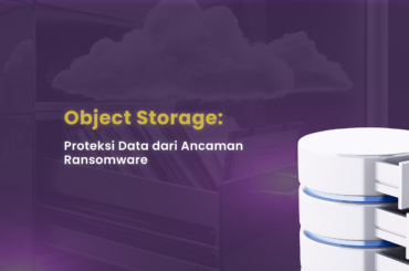 Object Storage Proteksi Data dari Ancaman Ransomware