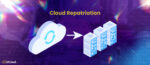 Memahami Cloud Repatriation pada Infrastruktur Modern